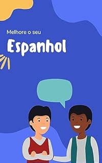 Melhore o seu Espanhol Frases e expressões para levar seu Espanhol ao