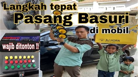 Tutorial Lengkap Pasang Telolet Basuri Di Mobil Dari Awal Sampai Bisa