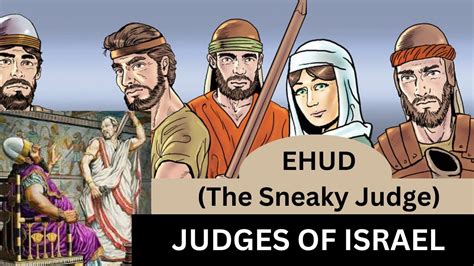 Judges Of Israel Story Of Ehud In The Bible Judges 3 12 30 The