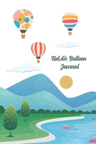 Hot Air Balloon Journal A Unique Notebook Journal For Hot Air Balloon Lovers 120 Blank Lined