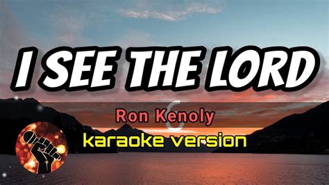 I See The Lord Ron Kenoly Karaoke Version Chords Chordify