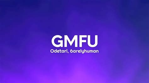 Odetari Gmfu W 6arelyhuman Lyrics Youtube