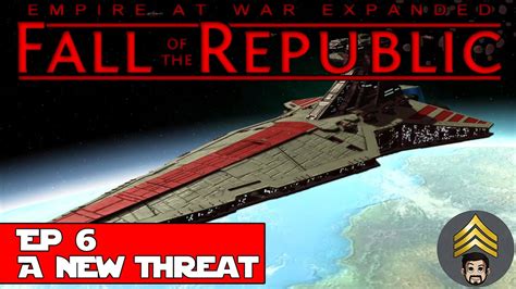 Fall Of The Republic Galactic Republic Ep 6 A New Threat YouTube