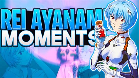 Best Moments Of Rei Ayanami Neon Genesis Evangelion Reiayanamievangelion