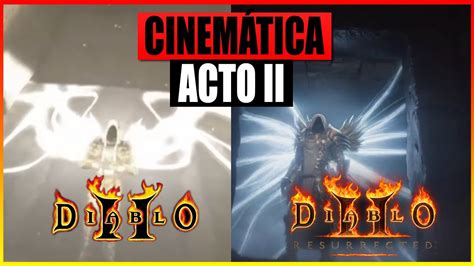 Diablo II Resurrected VS Original Comparativa cinemática Acto II