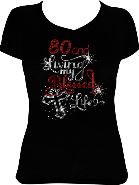 80 Living My Best Life Cross Birthday Bling Shirt Birthday Etsy