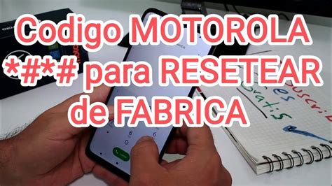 Codigo Motorola Para Resetear De Fabrica Moto E22i E22 E20 YouTube