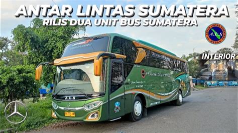 ANTAR LINTAS SUMATERA MERILIS DUA UNIT BUS SEAT 2 1 SE KAROSERI