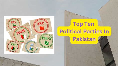 Top Ten Political Parties In Pakistan