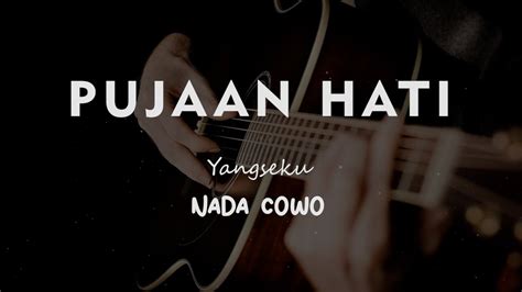 Pujaan Hati Yangseku Karaoke Gitar Akustik Nada Cowo Male