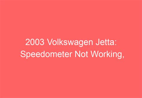 Volkswagen Jetta Speedometer Not Working Wipers Won T Turn Off