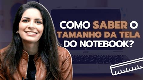 TELA NOTEBOOK Como Saber O Tamanho Da Tela Do Notebook YouTube