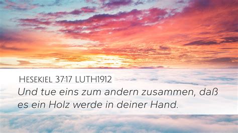 Hesekiel 37 17 LUTH1912 Desktop Wallpaper Und Tue Eins Zum Andern