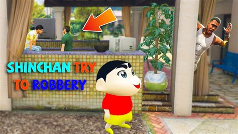 SHINCHAN AND FRANKLIN TRY TO ROBBERY IN GTA 5 YouTube