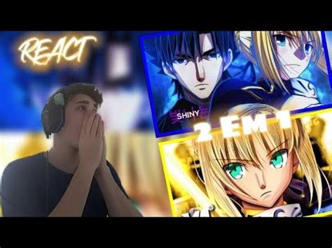 REACT 2 Em 1 Shiny Santo Graal Ft D Y A M4rkim Saber Fate