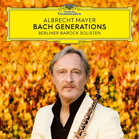 ‎Bach Generations - Album by Albrecht Mayer & Berliner Barock Solisten ...