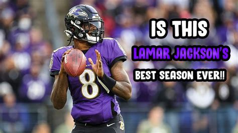 Why Lamar Jackson Is Going To Have The Best Qb Season Ever Youtube