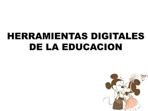 Herramientas Digitales De La Educacion Ppt