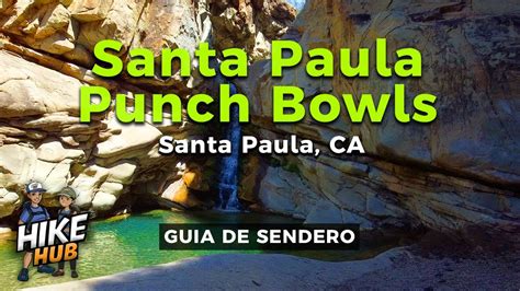 Hike Hub La Caminata De Santa Paula Punch Bowl Santa Paula Ca