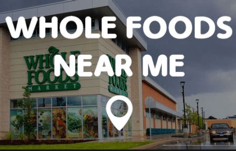 Whole Foods Near Me Hour - Now Open - Locate A Store Now