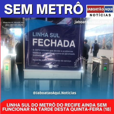 Linha Sul Do Metr Do Recife Ainda Sem Funcionar Na Tarde Desta Quinta