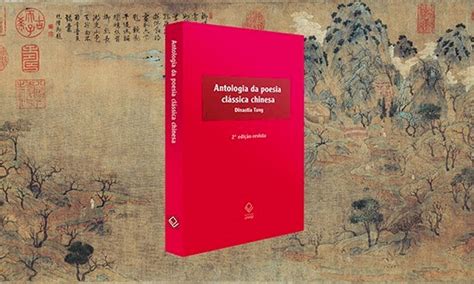 Clássicos Do Catálogo Antologia Da Poesia Clássica Chinesa Dinastia Tang Fundação Editora