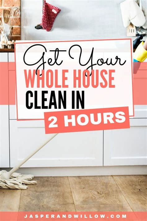 How To Clean House Fast In 2 Hours Or Less Artofit