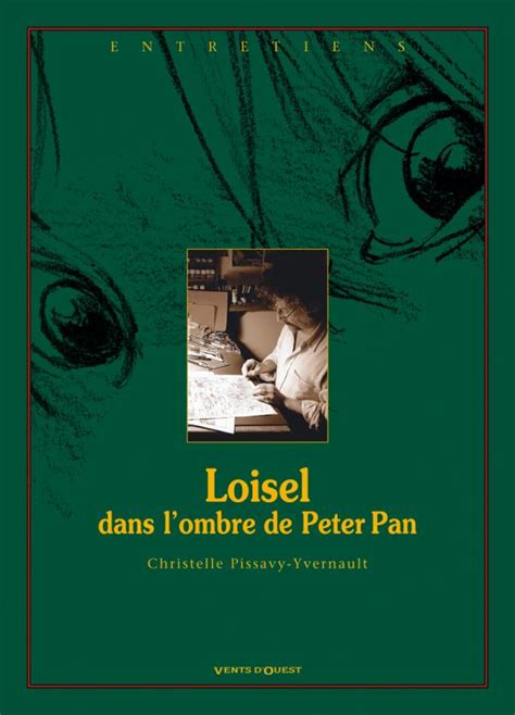 Loisel dans l ombre de Peter Pan Éditions Glénat