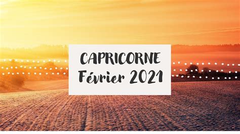 Horoscope CAPRICORNE février 2021 YouTube