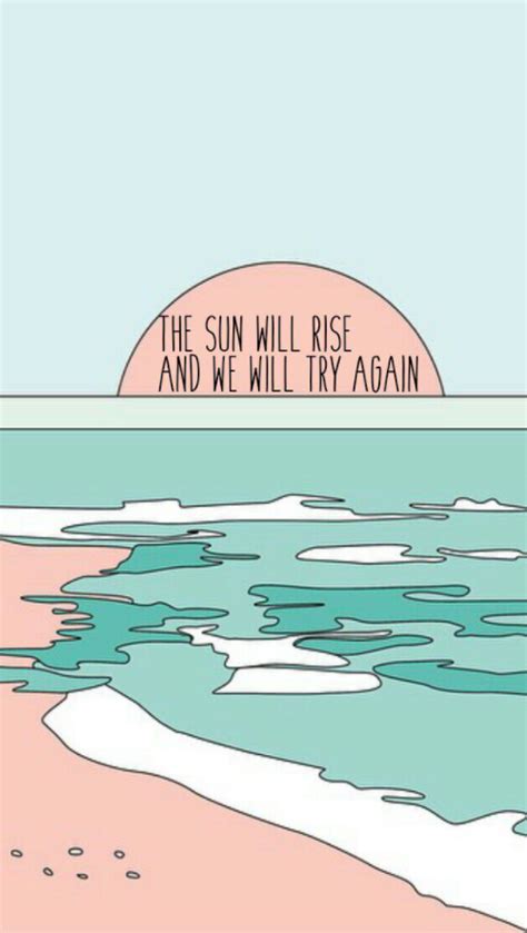 The Sun Will Rise And We Will Try Again Landscape Wallpaper