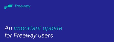 important update  freeway users  freeway freeway medium