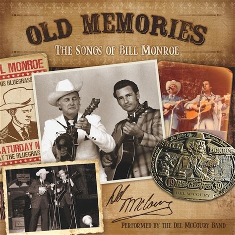 Old Memories: The Songs of Bill Monroe - The Del McCoury Band (CD/Vinyl ...