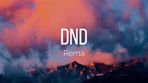 Rema Dnd Lyrics Youtube