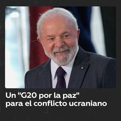 Rt En Español On Twitter Lula Da Silva Propone Crear Un G20 Por La