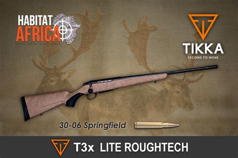 Tikka T3x Lite Roughtech 30 06 Springfield Habitat Africa