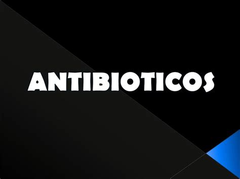 Antibióticos JUAN CARLOS RIOS MARTINEZ uDocz