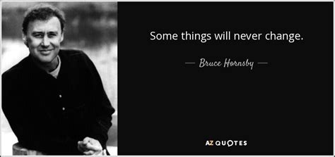 Top 17 Things Will Never Change Quotes A Z Quotes