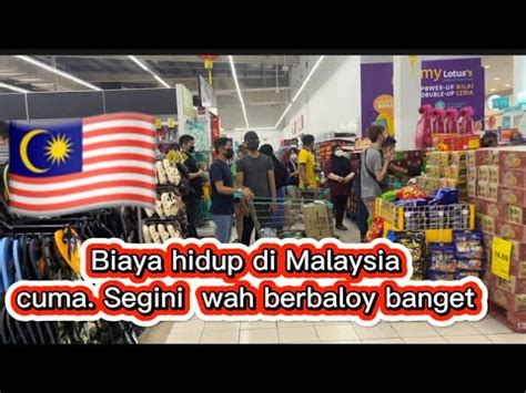 WOW TERNYATA SEGINI BIAYA HIDUP DI MALAYSIA PANTESAN MAJU MALAYSIA