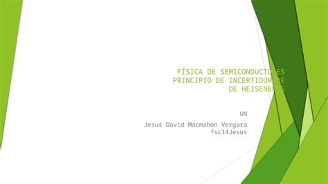 Pptx FÍsica De Semiconductores Principio De Incertidumbre De