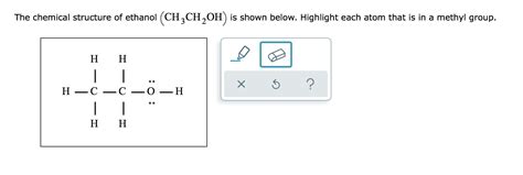 Solved The Chemical Structure Of Ethanol Ch Ch Oh Is Shown Chegg