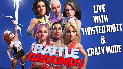 Wwe 2k Battlegrounds Live With Twisted Riott And Crazy Mode Youtube