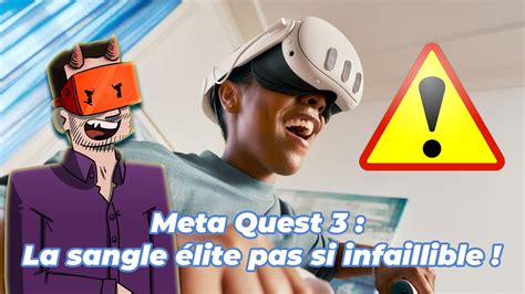 Meta Quest La Sangle Elite Problemes Connaitre Avant De L