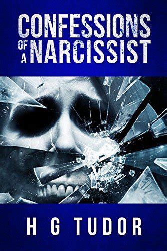 Confessions Of A Narcissist By H G Tudor Goodreads