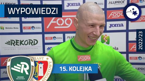 Rekord Bielsko Bia A Piast Gliwice Wypowiedzi Kolejka