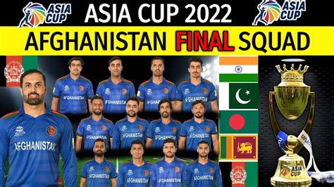 Asia Cup 2022 Afghanistan Team Final Squad Afghanistan Final Squad