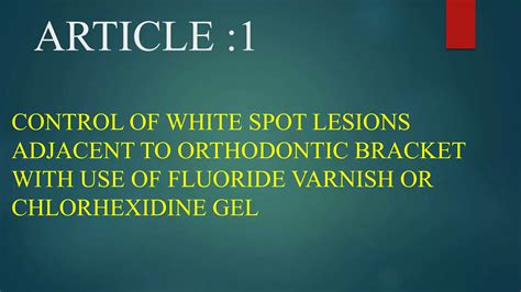 Control Of White Spot Lesions Using Fluoride Varnish In Orthodontic