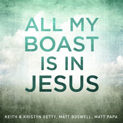 All My Boast Is In Jesus Chords PDF Matt Boswell Matt Papa Keith