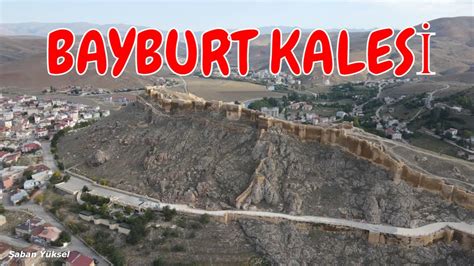 Bayburt Kales Gez S Youtube