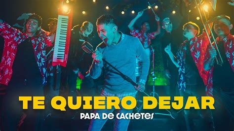 Te Quiero Dejar Pap De Cachetes Youtube Music