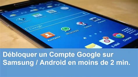 Comment Débloquer un Compte Google sur Samsung Android en moins de 2